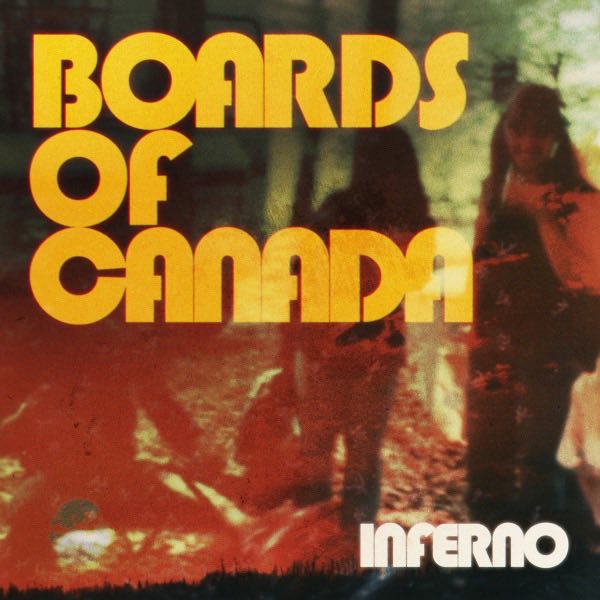 Boards of Canada — Inferno cover